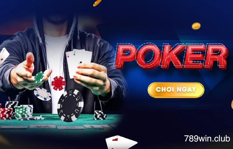 Poker là game bài kinh điển hấp dẫn nhiều anh em 